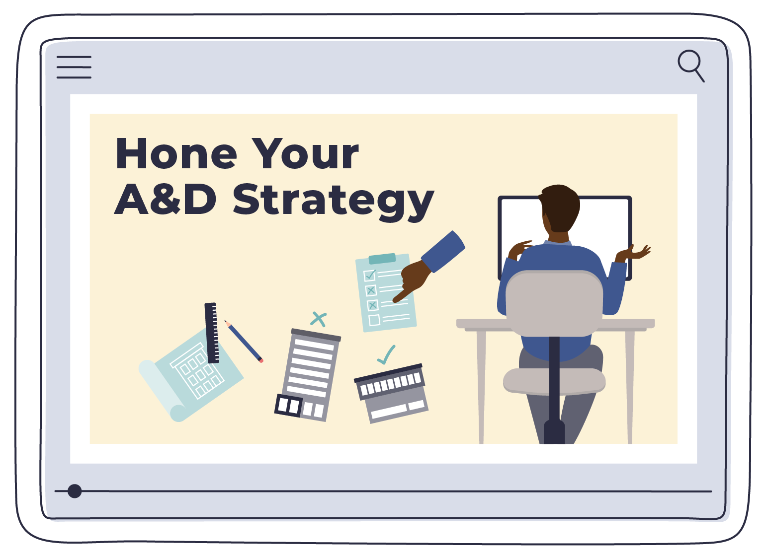 Hone Your A&D Strategy